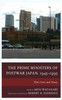 The Prime Ministers Of Postwar Japan, 19451995: Their Lives And Times