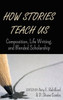 How Stories Teach Us (Peter Lang Education List)