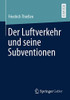 Der Luftverkehr und seine Subventionen (German Edition)