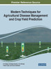 Modern Techniques For Agricultural Disease Management And Crop Yield Prediction (Advances In Environmental Engineering And Green Technologies)
