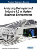 Analyzing The Impacts Of Industry 4.0 In Modern Business Environments (Advances In Business Information Systems And Analytics)