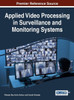 Applied Video Processing In Surveillance And Monitoring Systems (Advances In Multimedia And Interactive Technologies)