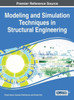 Modeling And Simulation Techniques In Structural Engineering (Advances In Civil And Industrial Engineering)
