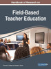 Handbook Of Research On Field-Based Teacher Education (Advances In Higher Education And Professional Development)
