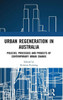 Urban Regeneration In Australia: Policies, Processes And Projects Of Contemporary Urban Change