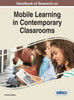 Handbook Of Research On Mobile Learning In Contemporary Classrooms (Advances In Mobile And Distance Learning)