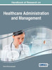 Handbook Of Research On Healthcare Administration And Management (Advances In Healthcare Information Systems And Administration)