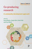 Co-Producing Research: A Community Development Approach (Connected Communities)