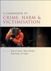 A Companion To Crime, Harm And Victimisation (Companions In Criminology And Criminal Justice)