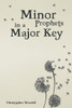 Minor Prophets In A Major Key