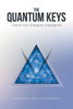 The Quantum Keys: Unlock Your Energetic Intelligence