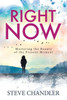 Right Now: Mastering The Beauty Of The Present Moment
