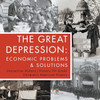 The Great Depression: Economic Problems & Solutions Interactive History History 7Th Grade Children'S American History