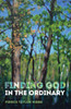 Finding God In The Ordinary