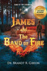 James And The Band Of Fire (Band Of Fire Chronicles)