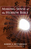Making Sense Of The Hebrew Bible