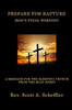 Prepare For Rapture: Man'S Final Warning