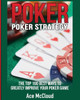 Poker Strategy: The Top 100 Best Ways To Greatly Improve Your Poker Game (Poker & Texas Hold'Em Winning Hands Systems Tips)