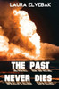 The Past Never Dies