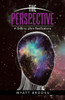 The Perspective: A Shift To Life'S Realizations
