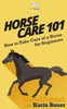 Horse Care 101: How To Take Care Of A Horse For Beginners