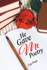 He Gave Me Poetry