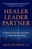 Healer, Leader, Partner: Optimizing Physician Leadership To Transform Healthcare