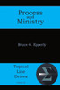 Process And Ministry (Topical Line Drives)
