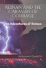 Reinan And The Caravan Of Courage: The Adventures Of Reinan