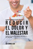55 Recetas De Comidas De Artritis Para Ayudar A Reducir El Dolor Y El Malestar: Remedios Naturales De Comidas Para Artritis Que Funcionan (Spanish Edition)