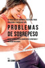 70 Recetas De Comidas Efectivas Para Prevenir Y Resolver Sus Problemas De Sobrepeso: Queme Calorias Rapido Usando Dietas Apropiadas Y Nutricion Inteligente (Spanish Edition)