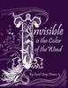 Invisible Is The Color Of The Wind