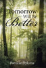 Tomorrow Will Be Better