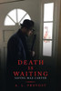 Death Is Waiting: Saving Mae Carter