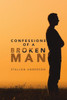 Confessions Of A Broken Man