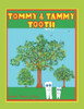 Tommy & Tammy Tooth
