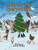 Friends Are Everywhere: A Gift Of Love