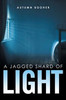 A Jagged Shard Of Light