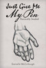 Just Give Me My Pen: Poetically Souled