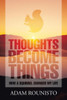 Thoughts Become Things: How A Squirrel Changed My Life