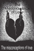 The Misconceptions Of Love