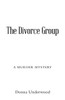 The Divorce Group: A Murder Mystery