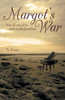 Margot's War: Not All Casualties Were On The Frontlines