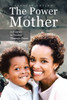 The Power Of A Mother: A Journey To Destiny Through Chaos