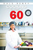 Cooking Gourmet In 60 Minutes