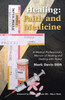 Healing: Faith And Medicine: A Medical Professional's Memoir Of Healing And Dealing With Illness
