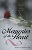 Memories Of The Heart: A Story Of Love, Loss, And Learning To Live Again