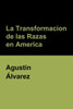 La Transformacion De Las Razas En America (Spanish Edition)