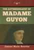 The Autobiography Of Madame Guyon