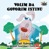 I Love To Tell The Truth: Serbian Edition (Serbian Bedtime Collection)